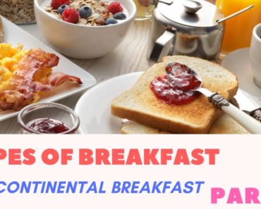 Define Breakfast? | Types of Breakfast