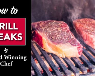 HOW to GRILL a STEAK by Master Chef Robert Del