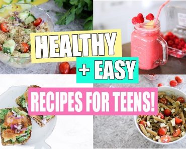 Healthy + Easy Recipes for Teens!