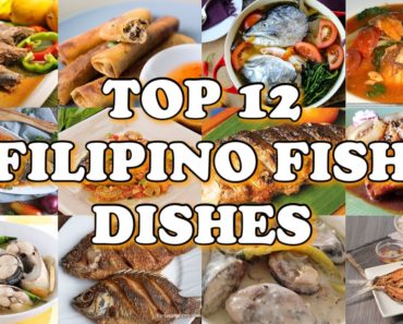 TOP 12 FILIPINO FISH DISHES