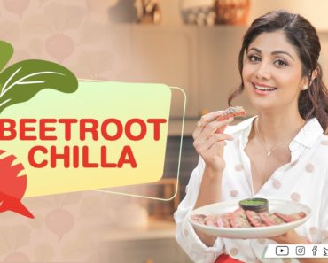Beetroot Chilla | Shilpa Shetty Kundra