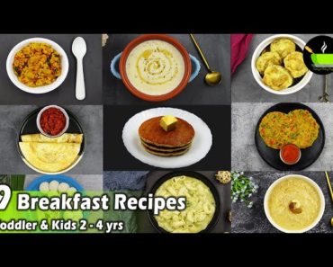 9 Indian Breakfast Recipes For Toddlers & Kids 2-4 Years
