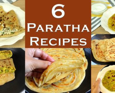 Paratha Recipes | 6 Indian Breakfast Recipes