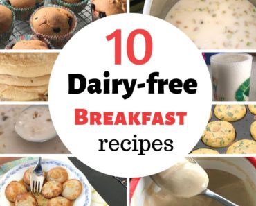 10 DAIRYFREE BREAKFAST RECIPES ( for toddlers & kids )