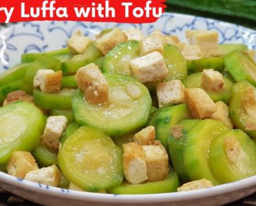 Simple & Easy Stir Fry Luffa with Tofu