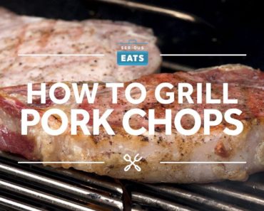 How to Grill Pork Chops the Right Way