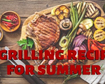 17 grilling recipes for summer