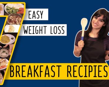 7 Breakfast Recipes for Weight Loss