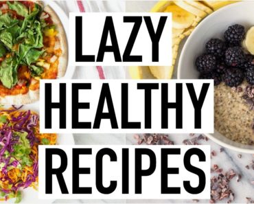 LAZY HEALTHY RECIPES! Healthy Recipes For Lazy People! Cooking With