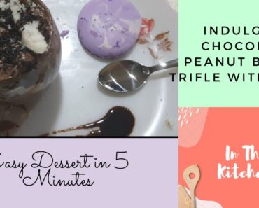 Easy Quick Dessert in 5 minutes|Indulgent Chocolate Peanut Butter Trifle