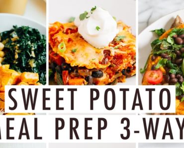 3 Easy Healthy Vegetarian Meal Prep Recipes With Sweet Potatoes