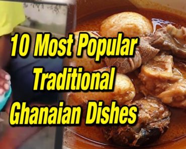 10 Most Popular Traditional Ghanaian Dishes