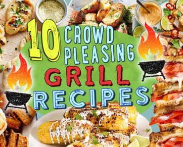 10 Crowd-Pleasing Grill Recipes