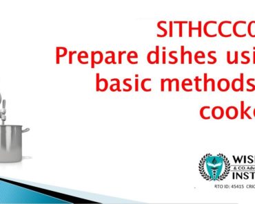 SITHCCC005 Prepare dishes using basic methods of cookery