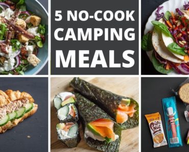 5 NO COOK Camping Meals – Healthy