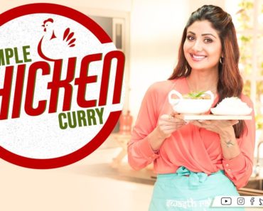 Simple Chicken Curry | Shilpa Shetty Kundra