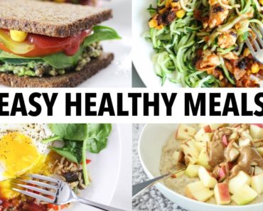 5 QUICK HEALTHY MEALS I EAT EVERY WEEK (Less Than