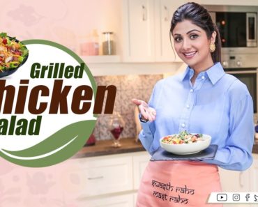Grilled Chicken Salad | Shilpa Shetty Kundra
