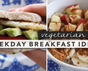 Easy Vegetarian Breakfast Ideas from Monday Through Friday