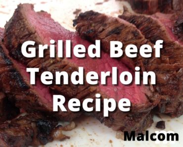Grilled Whole Beef Tenderloin Recipe