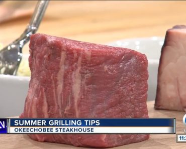 Summer grilling tips from Okeechobee Steakhouse