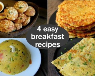 4 easy veg breakfast recipes