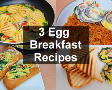 3 Egg Breakfast Recipes to add to your family menu