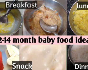 Food diet ideas for 12 to 14 month baby that