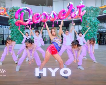 [KPOP IN PUBLIC] HYO ‘DESSERT (Feat