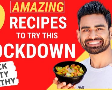 10 Super Easy & Tasty Recipes to Eat during Lockdown