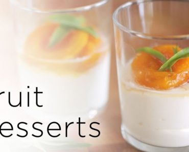 6 Easy Fruit Dessert Recipes
