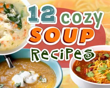 12 Cozy Soup Recipes for the Cold Weather Season |