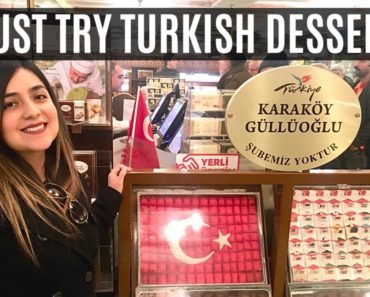 MUST TRY TURKISH DESSERTS