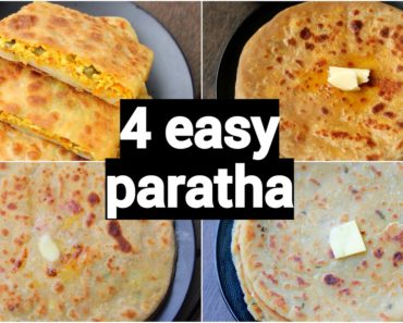 4 types of easy & quick paratha