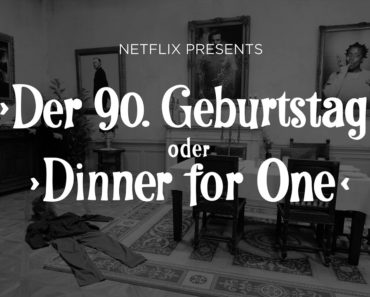 Dinner for One à la Netflix I Netflix