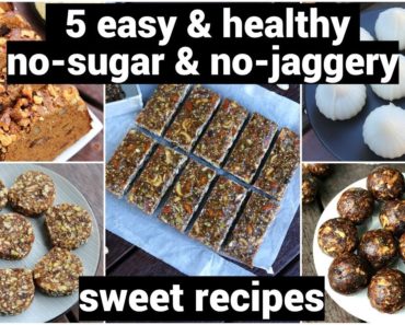 5 healthy no sugar sweet recipes
