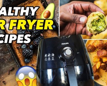 Must Try Healthy Air Fryer Recipes