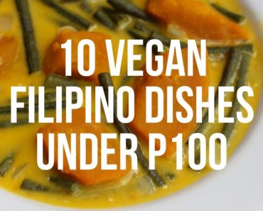 10 Vegan Filipino Dishes under P100 (MAFBEX Tickets Giveaway!)