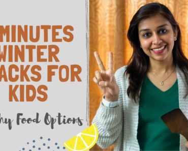 SNACKS FOR KIDS: Quick and healthy winter food ideas for