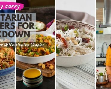 Lockdown Recipes : 7 One Pot Easy Indian Vegetarian Dinner