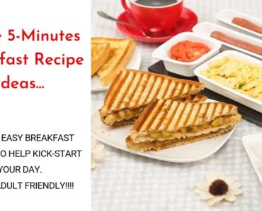 Three 5-Minutes Breakfast Recipe Ideas