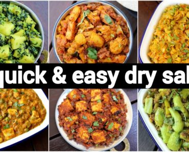 6 quick & easy dry sabzi recipes