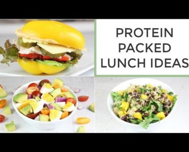 3 Easy Healthy Protein Packed Lunch Ideas