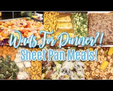What’s For Dinner?! 7 Sheet Pan Meal Ideas & Recipes