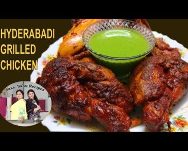 Indian Grill Chicken ग्रिल चिकन Hyderabadi Restaurant style Saasbahu recipes