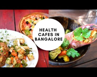 Top 5 HEALTH CAFES in Bangalore!